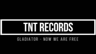 Gladiator - Now We Are Free (TNT Records Remix) Remastered 1 hour mix
