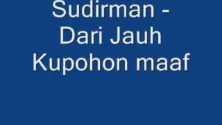 Video thumbnail of "Lagu Raya 1 : Sudirman - Dari Jauh Kupohon Maaf"