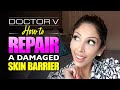 Dr V How To Repair A Damaged Skin Barrier | Brown/ Black skin | Skin of colour | dehydrated skin