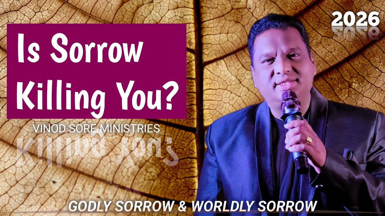 Is Sorrow Killing You ? | Godly Sorrow & Worldly Sorrow | New Jesus Bible Message 2026