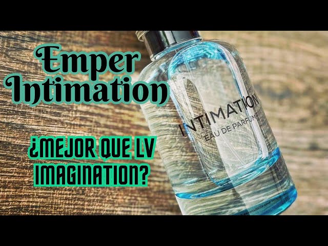 Louis Vuitton Imagination vs Emper Perfumes Intimation 