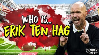 Who is Erik ten Hag? And Why is he the PERFECT Barcelona Replacement for Ronald Koeman?