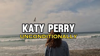 Katy Perry - Unconditionally (speed up lyrics)