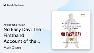 No Easy Day: The Firsthand Account of the… by Mark Owen · Audiobook preview