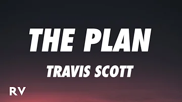 Travis Scott - The Plan (Lyrics) (From the Motion Picture "TENET")