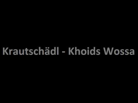 Krautschdl - Khoids Wossa (Lyrics)