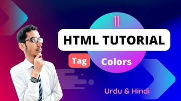 Lec - 11 | HTML Colors Tag in Urdu/Hindi 2023 | PK Tutorials