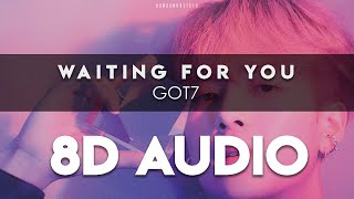 GOT7 - 'WAITING FOR YOU' 8D AUDIO [USE HEADPHONES]