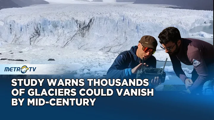 New Research Reveals Alarming Glacier Loss by 2050