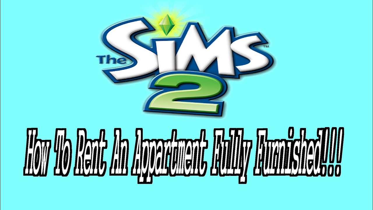Sims 2 HOW TO RENT AN APPARTMENNT FULLY FURNISHED YouTube