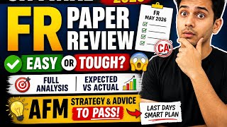 CA Final May 2026 FR Paper Review | Don't Watch MCQ solution |Easy or Tough? | AFM Strategy 1.5 Days