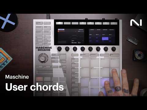 User Chords in Maschine 3 | Native Instruments