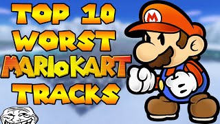 Top 10 Worst Mario Kart Tracks