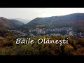 Băile Olănești, județul Vălcea | România | Travel Tips | Drone Footage 4K | 2020