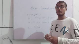 Mean Normalization for machine learning algorithms.