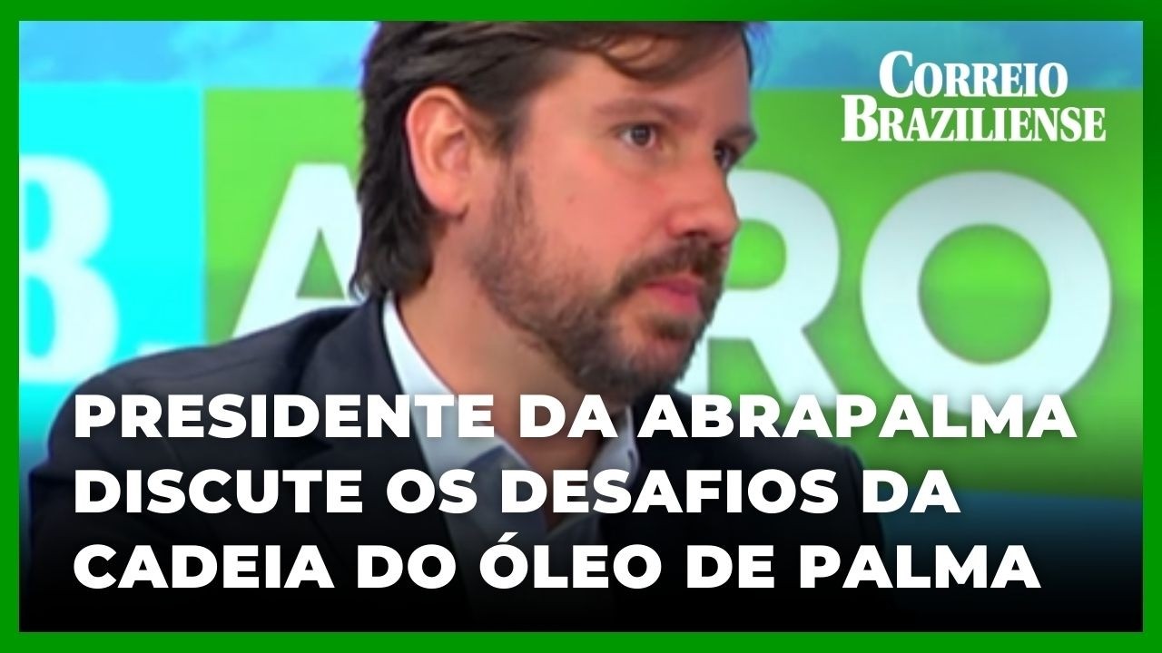 ESPECIALISTA EXPLICA USO DO ÓLEO DE PALMA NA PRODUÇÃO DE COSMÉTICOS, ALIEMENTOS E ENERGIA | CB.AGRO - 