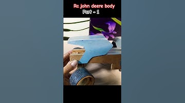 Making RC John Deere Body | Part-1 🚜🔥 #shorts