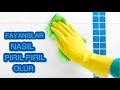 BANYO VE MUTFAK FAYANSLARI NASIL PIRIL PIRIL TEMİZLENİR ?