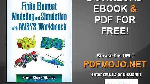 Finite Element Modeling and Simulation with ANSYS Workbench