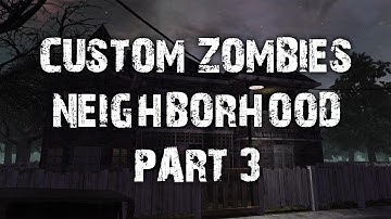 Custom Zombies: Neighborhood - 3 / 5