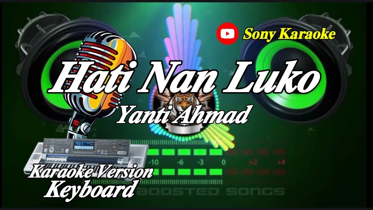 OCU_HATI_NAN_LUKO_YANTI_AHMAD ||@sonykaraokeofficial