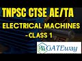 TNPSC CTSE TA/AE Electrical Machines class 1 part 1