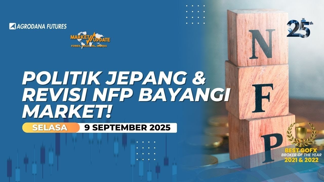 Politik Jepang & Revisi NFP Bayangi Market!-Market Update 9 September 2025