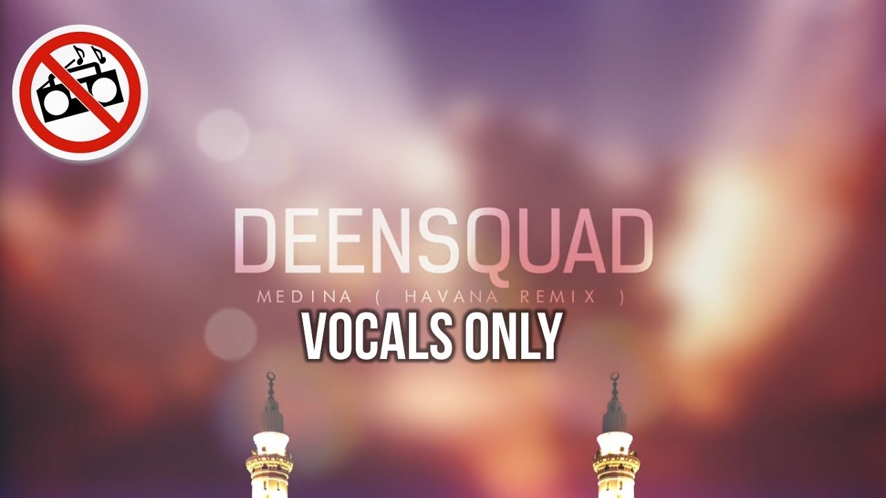 Download Deen Squad - MADINA (VOCALS ONLY - NO MUSIC) | LYRICS VIDEO