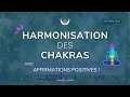 Mditation harmonisation des chakras avec affirmations positives pour se nettoyer en profondeur