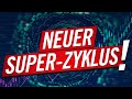 Neuer Super-Zyklus! Kauf-Chance?