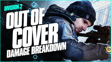 Division 2 DAMAGE TO TARGET OUT OF COVER Explained - Should you use this or Damage to Armor?