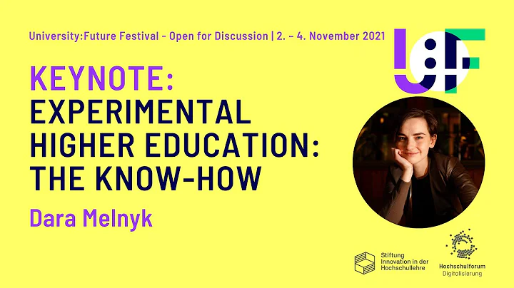 Dara Melnyk - Experimental Higher Education: the know-how - University:Futur...  Festival 2021