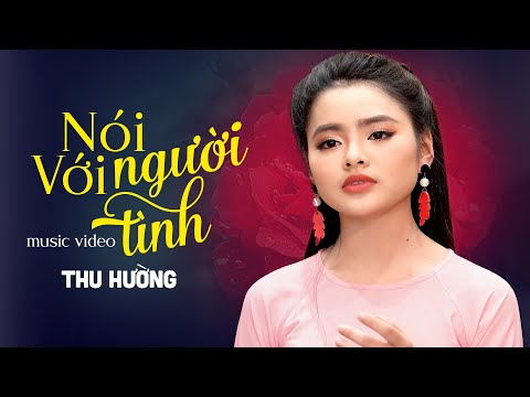 Video Nói Với Người Tình - Thu Hường | Liên Khúc Bolero Làm... - youtube