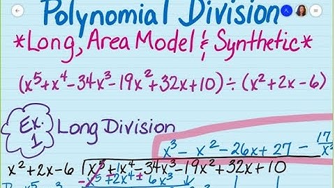 Polynomial Division - Long, Area Model, and Synthetic