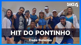 HIT DO PONTINHO - Dadá Boladão - DANCE4 (Coreografia)