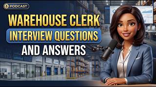 Warehouse Clerk Interview Questions and Answers