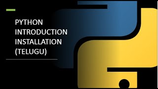 PYTHON INTRODUCTION | INSTALLATION | FIRST PROGRAM