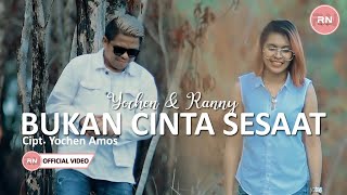Download lagu Yochen Amos ft Ranny Nanulaitta - Bukan Cinta Sesaat
