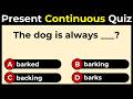 Present Continuous Tense Quiz: Can You Score 10/10?