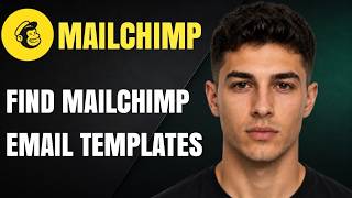 How to Find Mailchimp Email Templates (Updated 2026 Step-by-Step Beginner Guide)