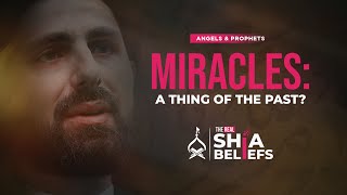 Why Don't We See Divine Miracles In Our Time Today? | ep 38 | The Real Shia Beliefs by Thaqlain 1,186 views 2 weeks ago 15 minutes