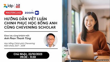 Bí quyết viết luận săn học bổng Thạc sĩ toàn phần Chevening của Chính phủ Anh từ chuyên gia