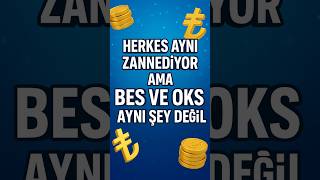 Bes Mi Oks Mi? %90 Kişi Yanlış Biliyor Paranızı Eritmeyin