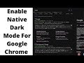 How To Enable Native Dark Mode On Google Chrome -chrome Flags UI