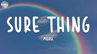 Miguel - Sure Thing (Lyrics) | Ed Sheeran, Ruth B.,...