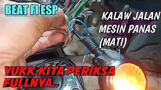 BEAT FI ESP KALAW PANAS MESIN MATI(CARA PENGECEKAN FULL)