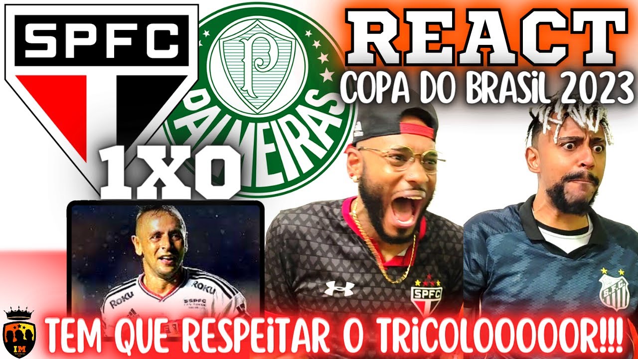 REACT SÃO PAULO 1 X O PALMEIRAS | QUARTAS DE FINAL DA COPA DO BRASIL ...