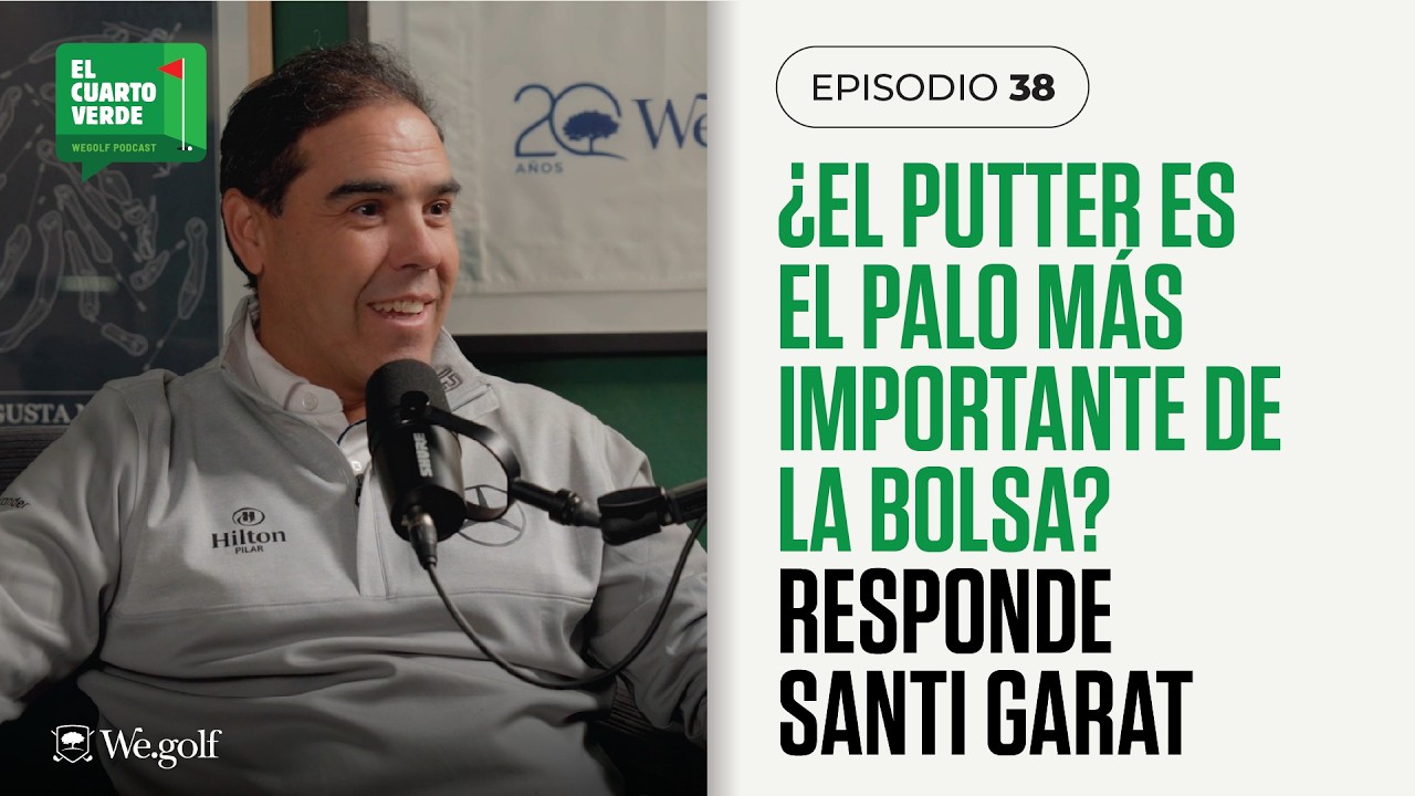 #38- ¿El putter es el palo más importante de la bolsa? Responde Santi Garat