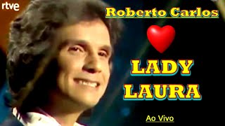 ROBERTO CARLOS - LADY LAURA ''Barcelona Espanha 1979'' - 4k