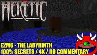 Heretic Gameplay - E2M6 The Labyrinth - 100% Secrets